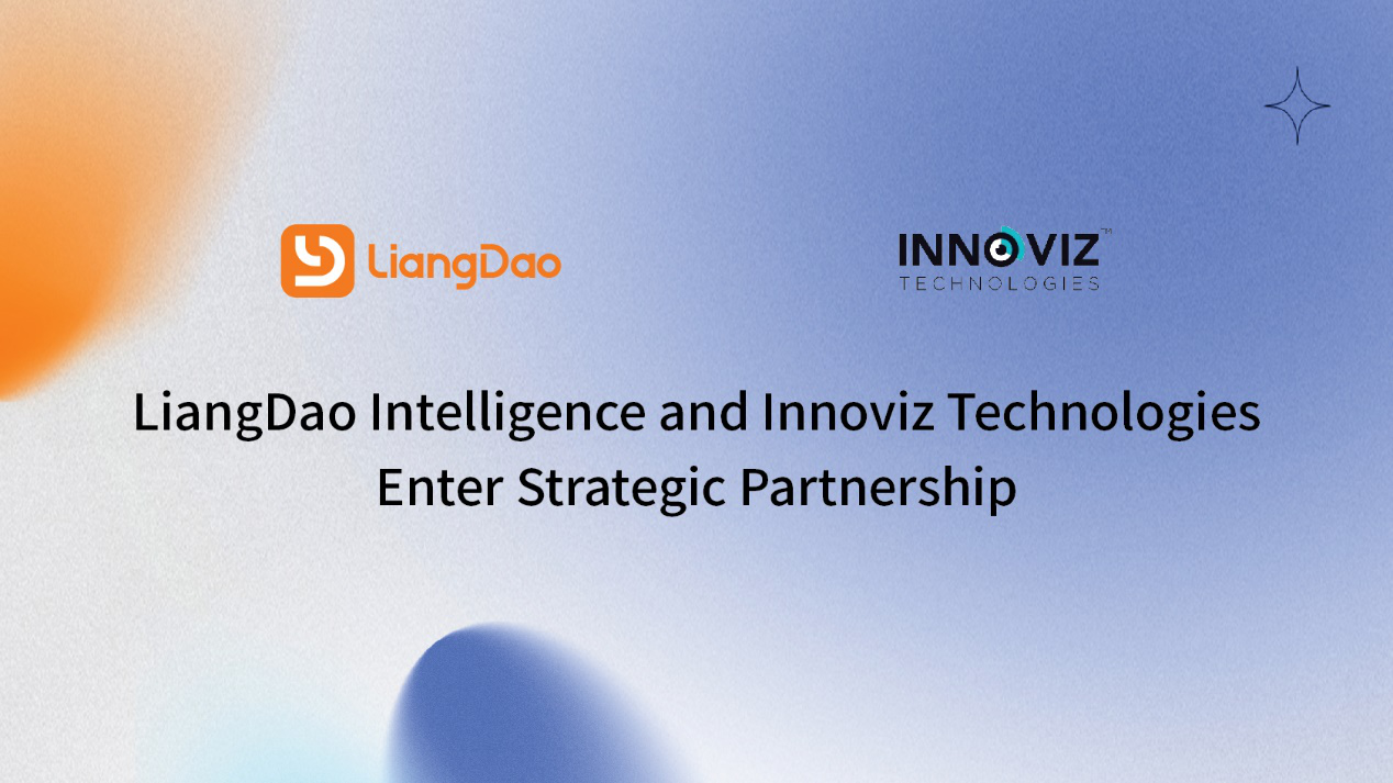 亮道智能-新闻中心-LiangDao Intelligence and Innoviz Technologies Enter Strategic Partnership 